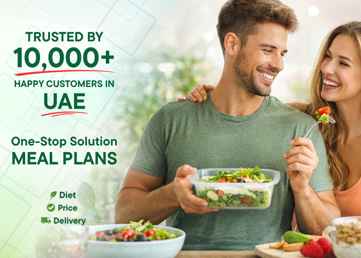 Trusted by 10,000+ happy customers in UAE - Your One Stop Solution For Meal Plans
